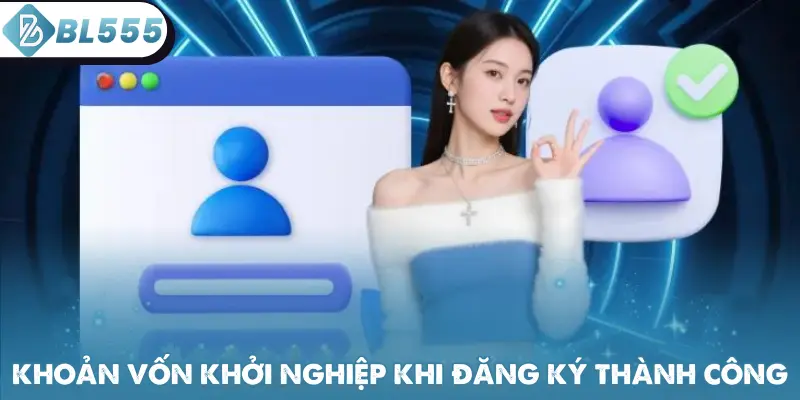 Khoản vốn khởi nghiệp sau khi đăng ký thành công